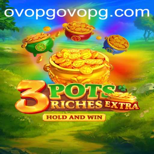 Exploring the Exciting Features of 3potsExtra and Ovopg PH Login