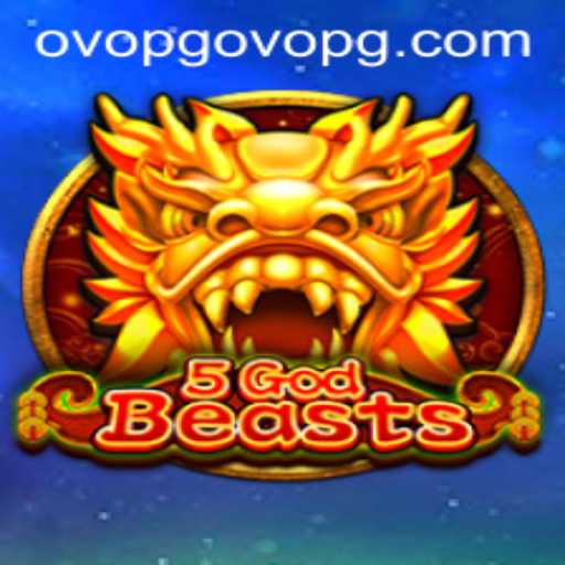 Exploring the Mystical Realm of 5GodBeasts: The Ultimate Gaming Adventure
