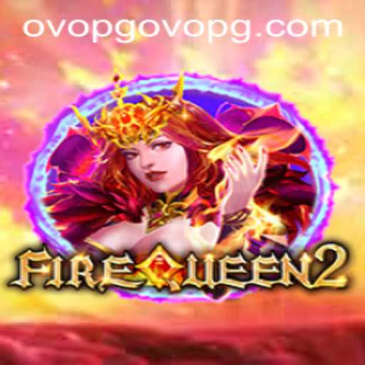 Explore the Thrilling World of FireQueen2: Your Ultimate Guide to ovopg PH Login