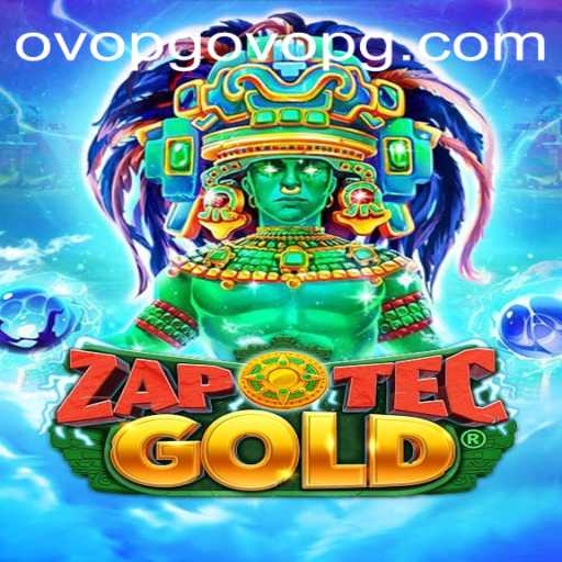 Exploring the World of ZapOtecGold: An In-Depth Guide
